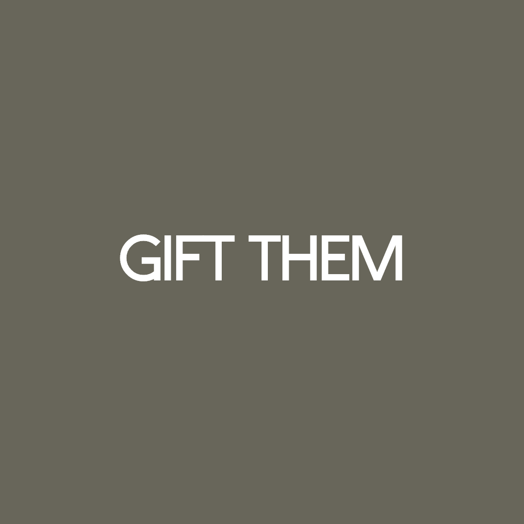 GIFT THEM